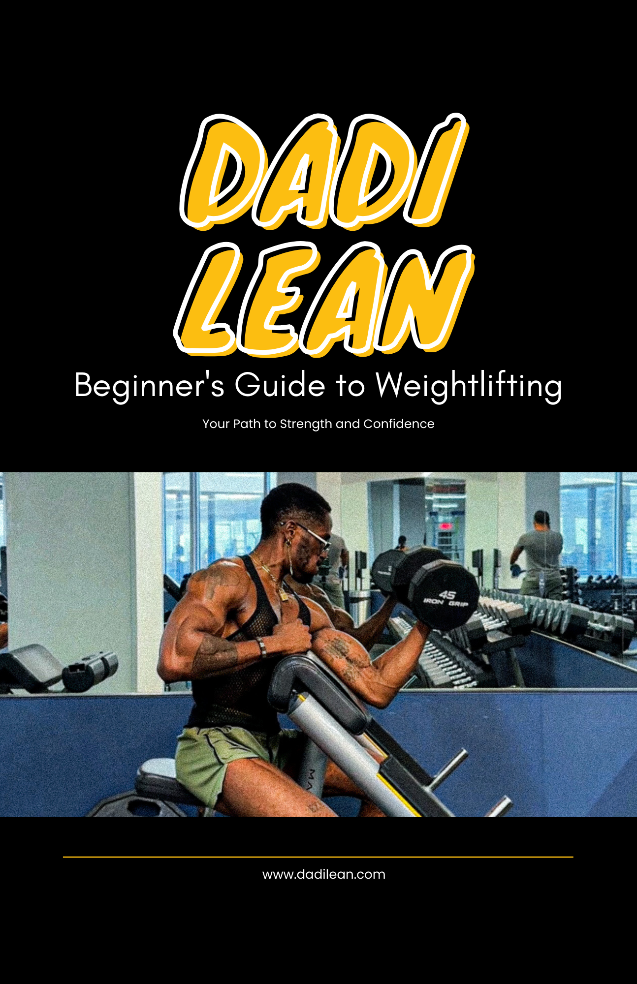 Dadi Lean's Beginner's Guide to Weightlifting: Your Path to Strength and Confidence [eBook - Digital Download]